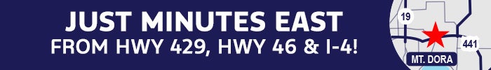 We're close to Highway 429, 46 and Interstate 4. Visit us today